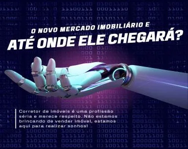 Evoluções no mercado imobiliário. Muito mudou!